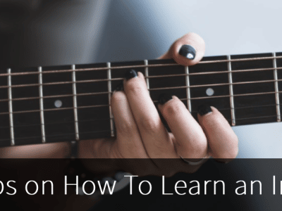 Tips on How To Learn an Instrument